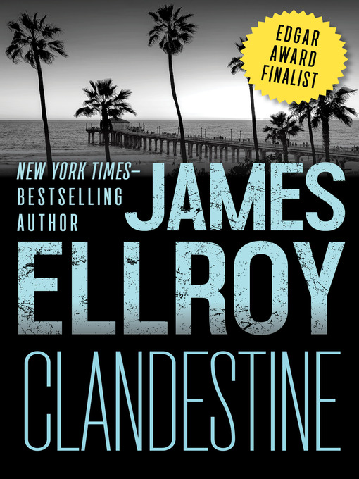 Title details for Clandestine by James Ellroy - Available
